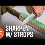 Sharpening Knives with Stropping: A Guide