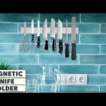 Magnetic Knife Holder: Keep Your Kitchen Organized