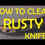 How to Clean a Rusty Knife: Tips & Tricks