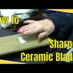 Sharpening a Ceramic Blade: A Step-by-Step Guide