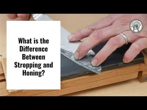 Honing vs Stropping: What's the Difference?