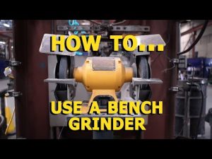 How to Safely Use a Bench Grinder