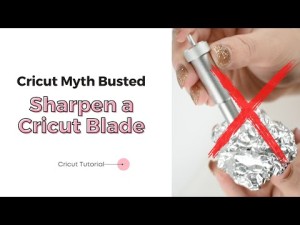 Sharpening Cricut Blades: A Step-by-Step Guide