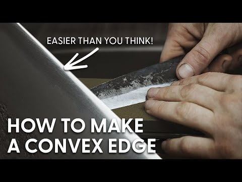 Sharpening a Knife: How to Create a Convex Edge