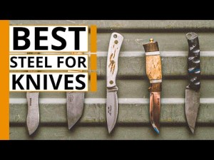 The Ultimate Guide to the Best Knife Steel in the World